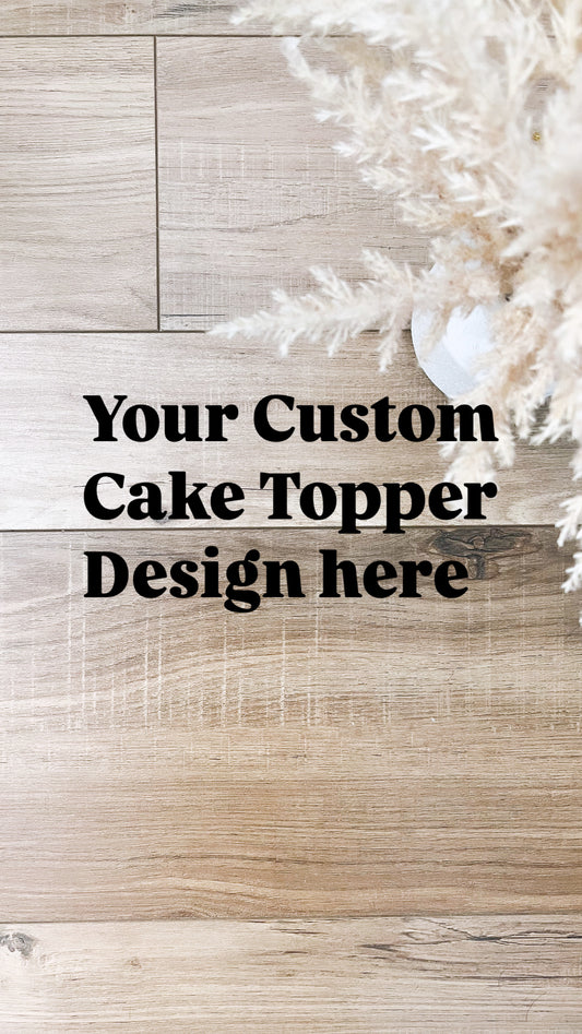 Custom Cake Topper Design